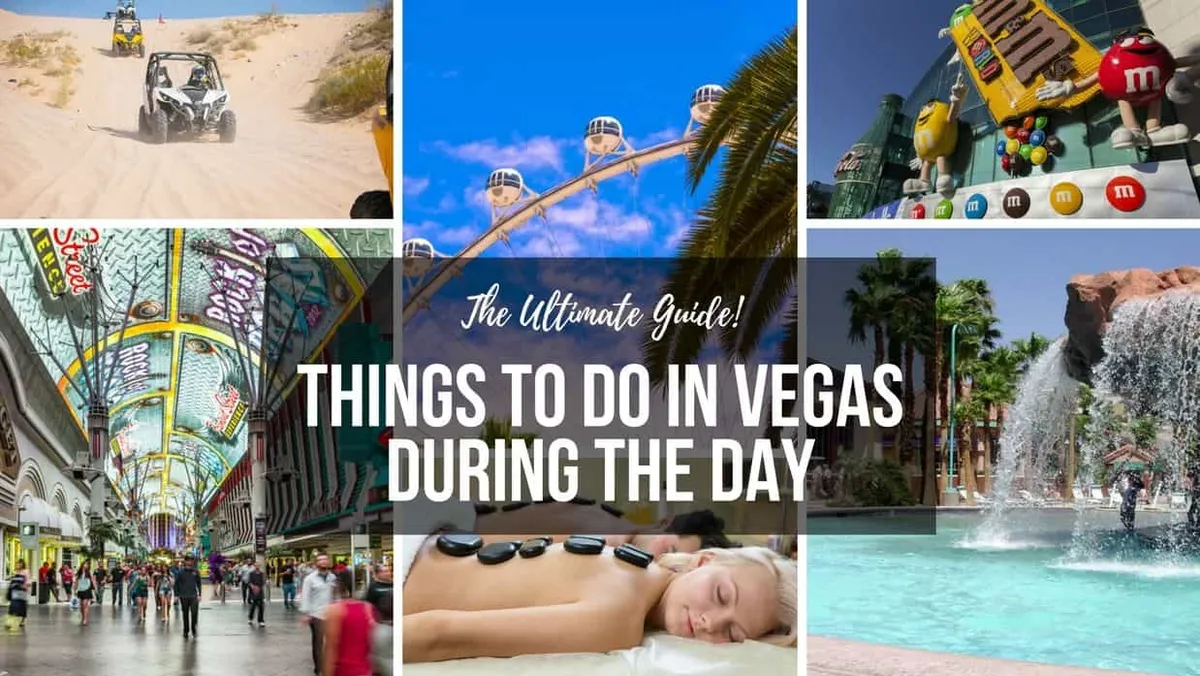 Things to Do in Vegas During the Day