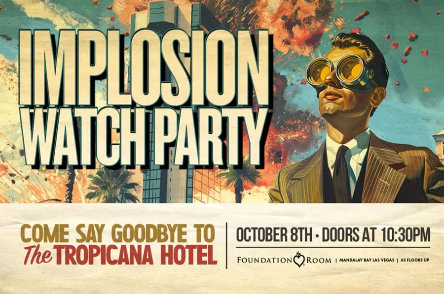 Tropicana Implosion Watch Party at the Foundation Room